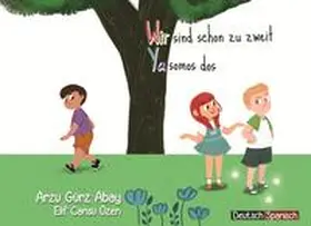 Gürz Abay |  Wir sind schon zu zweit | Buch |  Sack Fachmedien