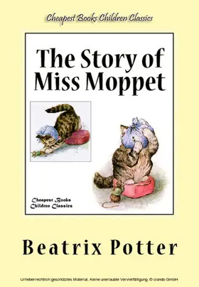 Potter |  The Story of Miss Moppet | eBook | Sack Fachmedien