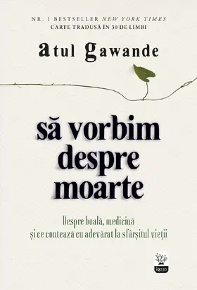 Gawande |  Sa vorbim despre moarte. Despre boala, medicina ¿i ce conteaza cu adevarat la sfâr¿itul vie¿ii | eBook | Sack Fachmedien
