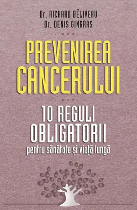 Béliveau / Gingras |  Prevenirea cancerului. 10 reguli obligatorii pentru sanatate ¿i via¿a lunga | eBook | Sack Fachmedien