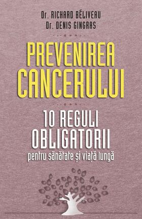 Béliveau / Gingras |  Prevenirea cancerului. 10 reguli obligatorii pentru sanatate ?i via?a lunga | eBook | Sack Fachmedien