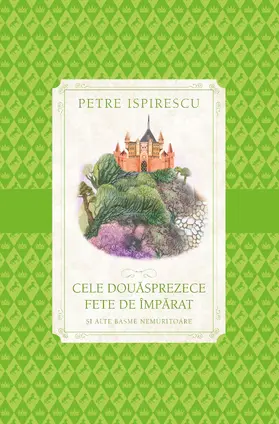 Ispirescu |  Cele Douasprezece Fete De Imparat | eBook | Sack Fachmedien