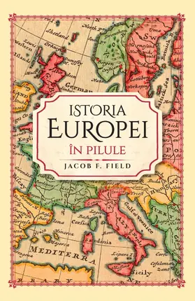 F. Field |  Istoria Europei In Pilule | eBook | Sack Fachmedien
