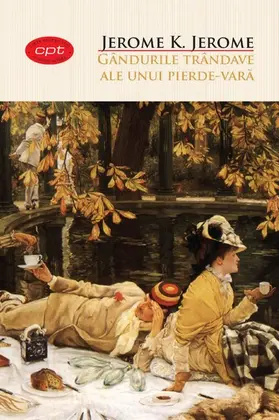 Jerome |  Gândurile trândave ale unui pierde-vara | eBook | Sack Fachmedien