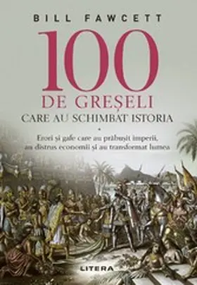 Fawcett |  100 De Gre¿eli Care Au Schimbat Istoria | eBook | Sack Fachmedien