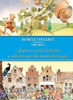 Wolf |  Basmele copilariei ilustrate de Tony Wolf - Jack si vrejul de fasole ¿i alte pove¿ti din lumea întreaga | eBook | Sack Fachmedien