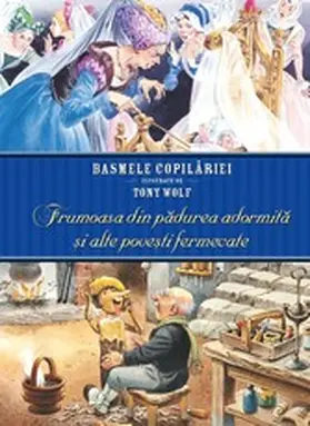 Wolf |  Basmele copilariei ilustrate de Tony Wolf - Frumoasa din padurea adormita ¿i alte pove¿ti fermecate | eBook | Sack Fachmedien