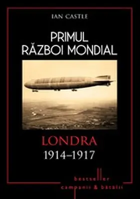Castle |  Primul Razboi Mondial - 04 - Londra 1914-1917 | eBook | Sack Fachmedien