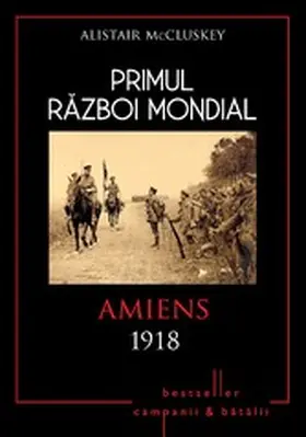Mccluskey |  Primul Razboi Mondial - 09 - Amiens 1918 | eBook | Sack Fachmedien