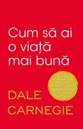 Carnegie |  Cum sa ai o via¿a mai buna | eBook | Sack Fachmedien