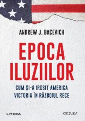 Bacevich |  Epoca iluziilor | eBook | Sack Fachmedien