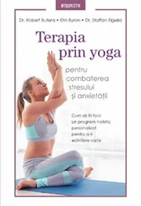Butera / Byron / Elgelid |  Terapia Prin Yoga Pentru Combaterea Stresului Si Anxietatii | eBook | Sack Fachmedien