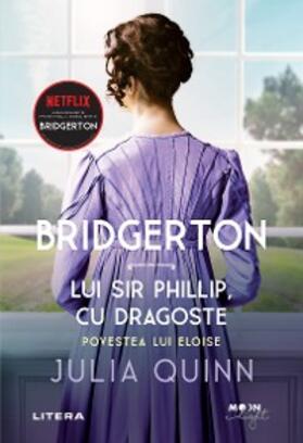 Quinn |  Bridgerton. Lui Sir Phillip, cu dragoste. Povestea lui Eloise | eBook | Sack Fachmedien