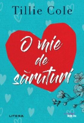 Cole |  O mie de saruturi | eBook | Sack Fachmedien
