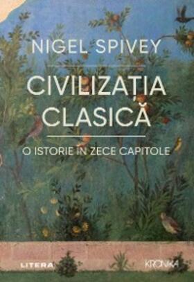 Spivey |  Civiliza¿ia clasica. O istorie în zece capitole | eBook | Sack Fachmedien