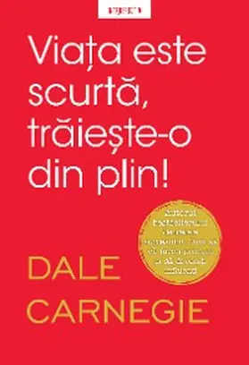 Carnegie |  Viata este scurta, traieste-o din plin! | eBook | Sack Fachmedien
