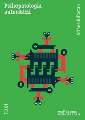 Bilheran |  Psihopatologia autoritatii | eBook | Sack Fachmedien