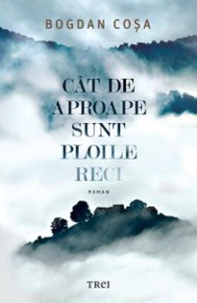 Cosa |  Cat de aproape sunt ploile reci | eBook | Sack Fachmedien