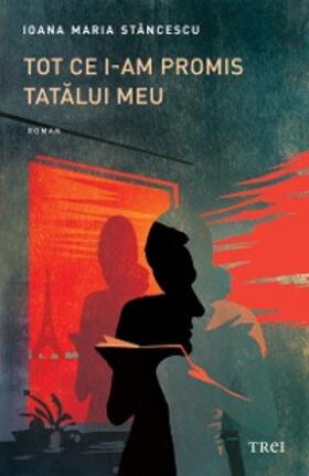 Stancescu |  Tot ce i-am promis tatalui meu | eBook | Sack Fachmedien