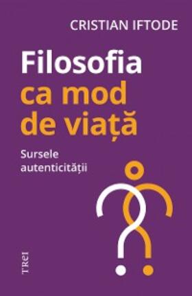 Iftode |  Filosofia ca mod de viata | eBook | Sack Fachmedien