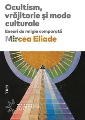 Eliade |  Ocultism, vrajitorie si mode culturale | eBook | Sack Fachmedien