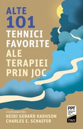 Kaduson / Schaefer |  Alte 101 tehnici favorite ale terapiei prin joc | eBook | Sack Fachmedien