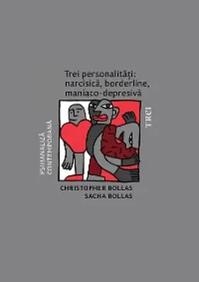 Bollas |  Trei personalitati: narcisica, borderline, maniaco-depresiva | eBook | Sack Fachmedien