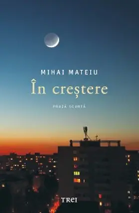 Mateiu |  In crestere | eBook | Sack Fachmedien