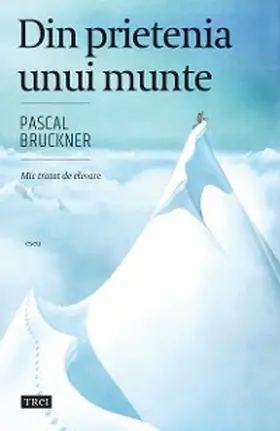 Bruckner |  Din prietenia unui munte | eBook | Sack Fachmedien