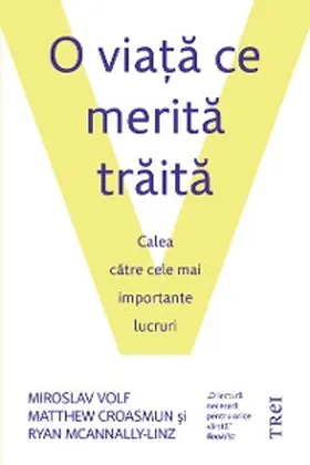 Volf / Croasmun / McAnnally-Linz |  O viata ce merita traita | eBook | Sack Fachmedien
