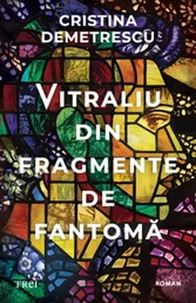 Demetrescu |  Vitraliu din fragmente de fantoma | eBook | Sack Fachmedien