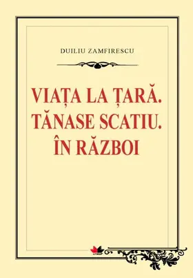 Zamfirescu |  Via¿a la ¿ara. Tanase Scatiu. În razboi | eBook | Sack Fachmedien