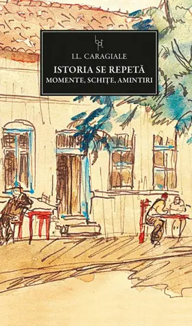 Caragiale |  Istoria se repeta. Momente, Schi¿e, Amintiri | eBook | Sack Fachmedien