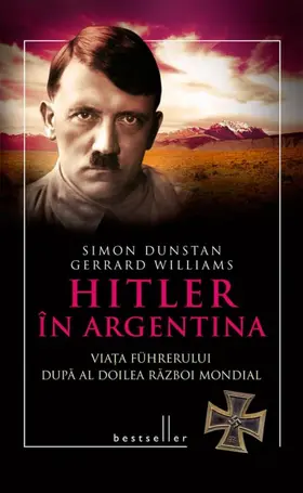 Dunstan / Williams |  Hitler în Argentina. Via¿a führerului dupa al doilea razboi mondial | eBook | Sack Fachmedien