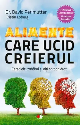 Perlmutter / Loberg |  Alimente care ucid creierul. Cerealele, zaharul ?i al?i carbohidra?i | eBook | Sack Fachmedien