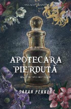 Penner |  Apotecara pierduta | eBook | Sack Fachmedien
