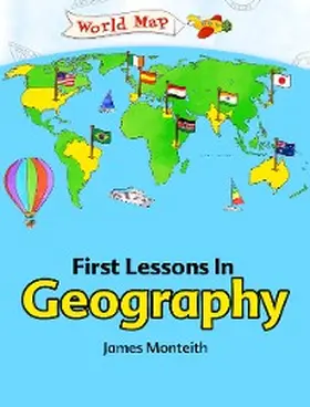 Monteith |  First Lessons In Geography | eBook | Sack Fachmedien