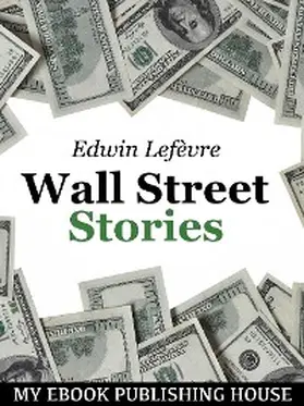 Lefèvre |  Wall Street Stories | eBook | Sack Fachmedien