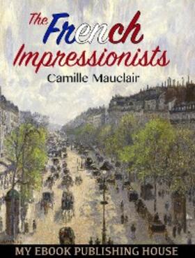 Mauclair |  The French Impressionists | eBook | Sack Fachmedien