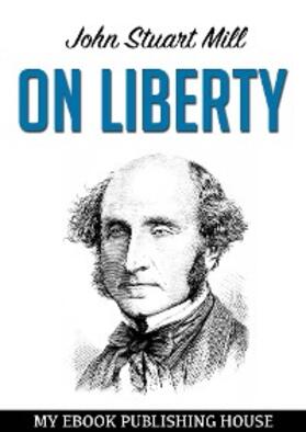 Mill |  On Liberty | eBook | Sack Fachmedien
