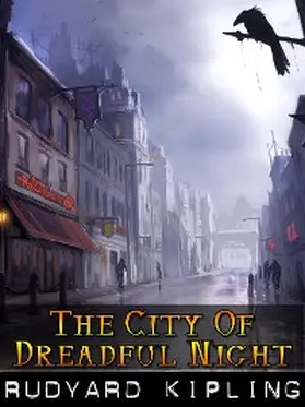 Kipling |  The City of Dreadful Night | eBook | Sack Fachmedien