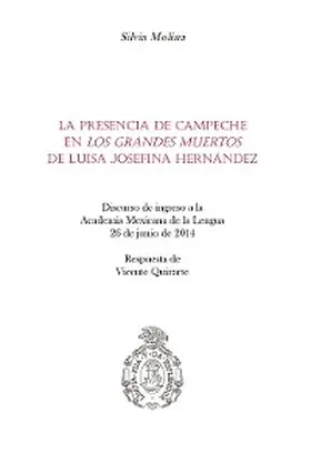 Molina |  La presencia de Campeche en "Los grandes muertos" de Luisa Josefina Hernández | eBook | Sack Fachmedien