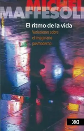 Maffesoli |  El ritmo de la vida | eBook | Sack Fachmedien