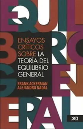 Ackerman / Nadal |  Ensayos críticos sobre la teoría del equilibrio general | eBook | Sack Fachmedien