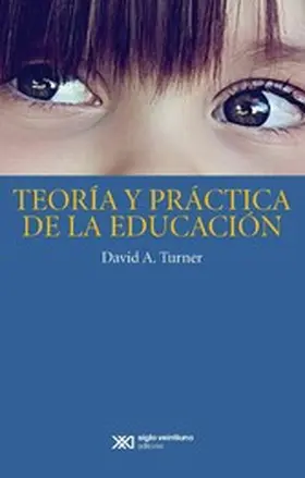 Turner |  Teoría y práctica de la educación | eBook | Sack Fachmedien