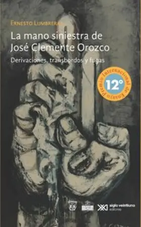 Lumbreras |  La mano siniestra de José Clemente Orozco | eBook | Sack Fachmedien