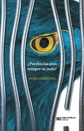 Labastida |  ¿Pueden las aves romper su jaula? | eBook | Sack Fachmedien