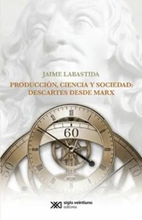 Labastida |  Producción, ciencia y sociedad: Descartes desde Marx | eBook | Sack Fachmedien