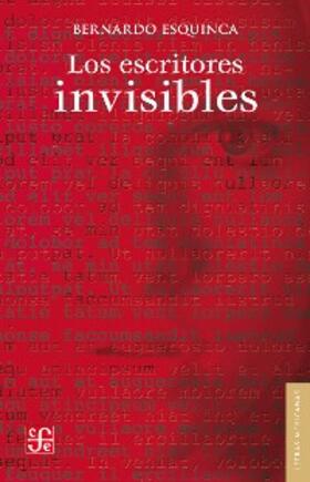 Esquinca |  Los escritores invisibles | eBook | Sack Fachmedien