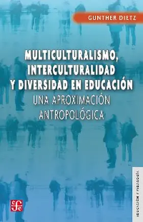 Dietz |  Multiculturalismo, interculturalidad y diversidad en educación | eBook | Sack Fachmedien